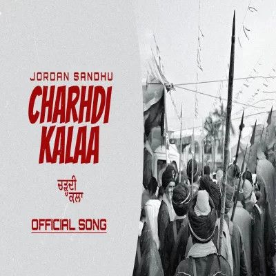 Charhdi Kalaa Jordan Sandhu Mp3 Song Free Download