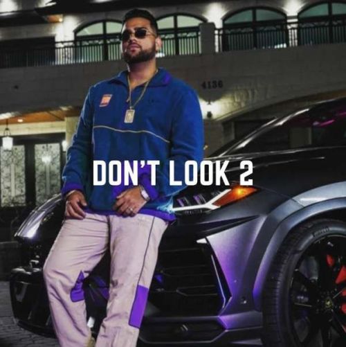 Don't Look 2 Karan Aujla Mp3 Song Free Download