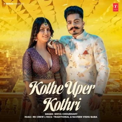 Kothe Uper Kothri Shiva Choudhary Mp3 Song Free Download