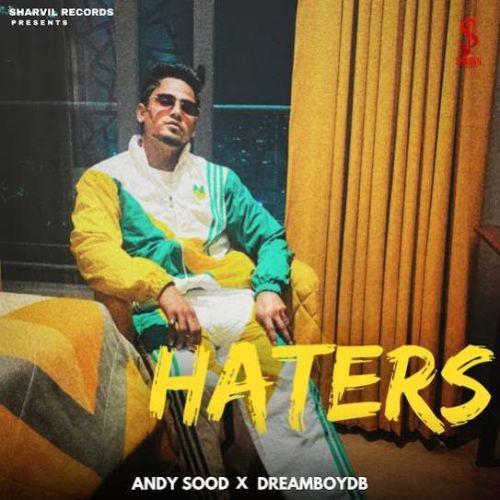 HATERS Andy Sood Mp3 Song Free Download