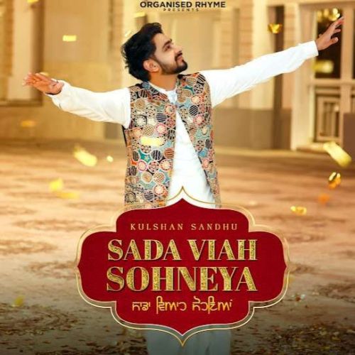 Sada Viah Sohneya Kulshan Sandhu Mp3 Song Free Download