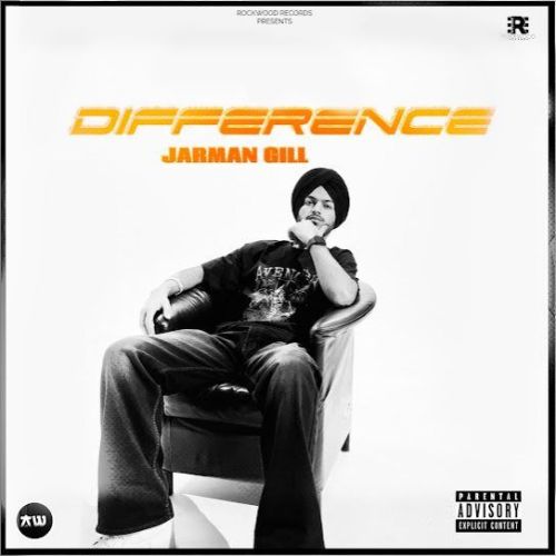 DIFFERENCE Jarman Gill Mp3 Song Free Download