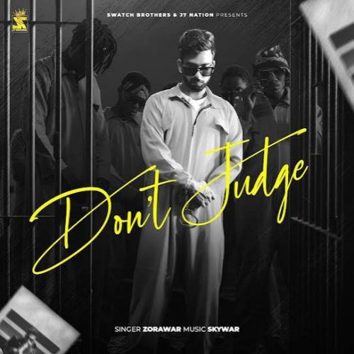 Dont Judge Zorawar Mp3 Song Free Download