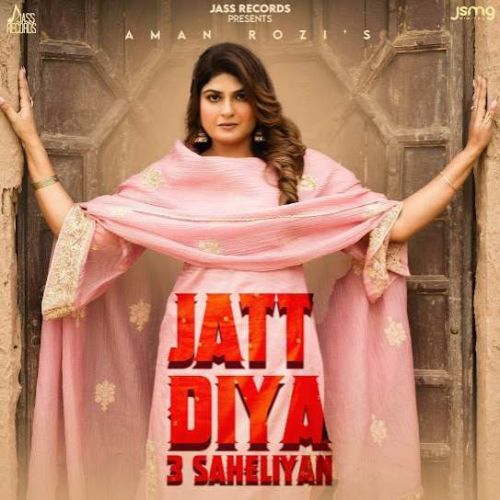 Jatt Diyan 3 Sheliaan Aman Rozi Mp3 Song Free Download