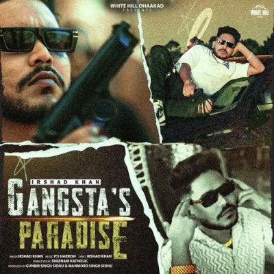 Gangstas Paradise Irshad Khan, Sheenam Katholic Mp3 Song Free Download
