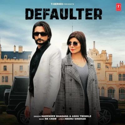 Defaulter Narender Bhagana, Ashu Twinkle Mp3 Song Free Download