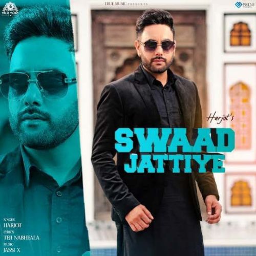 Swaad Jattiye Harjot Mp3 Song Free Download