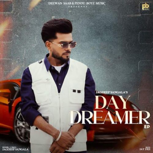Day Dreamer Jagdeep Sangala full album mp3 songs download