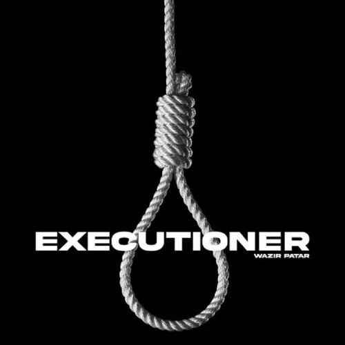 Executioner Wazir Patar Mp3 Song Free Download