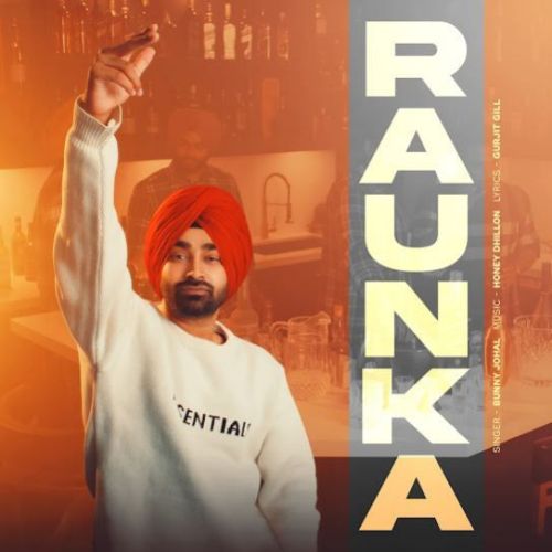 Raunka Bunny Johal Mp3 Song Free Download