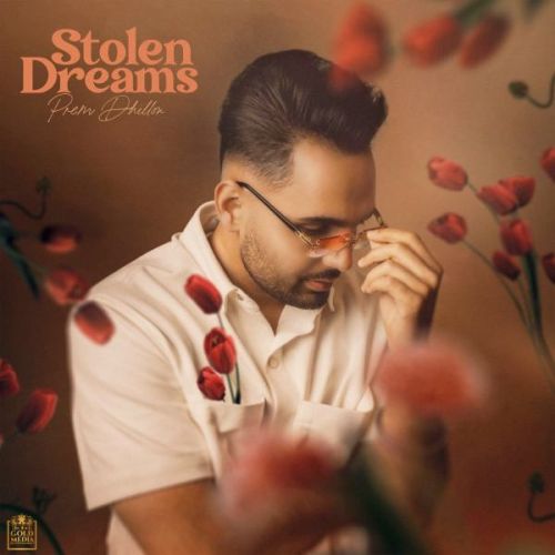 Stolen Dreams Prem Dhillon full album mp3 songs download