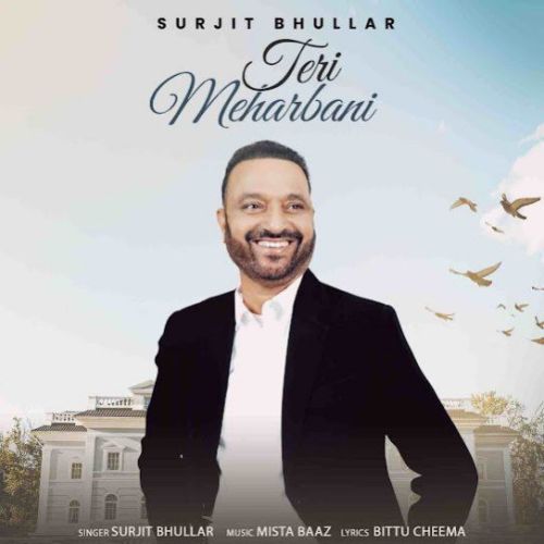 Teri Meharbani Surjit Bhullar Mp3 Song Free Download