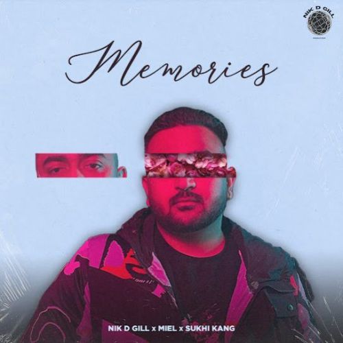 Memories Nik D Gill Mp3 Song Free Download