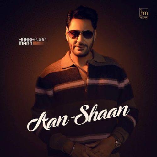 Aan Shaan Harbhajan Mann Mp3 Song Free Download