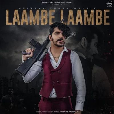 Laambe Laambe Gulzaar Chhaniwala Mp3 Song Free Download