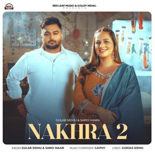 Nakhra 2 Gulab Sidhu Mp3 Song Free Download
