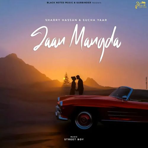 Jaan Mangda Sharry Hassan, Sucha Yaar Mp3 Song Free Download