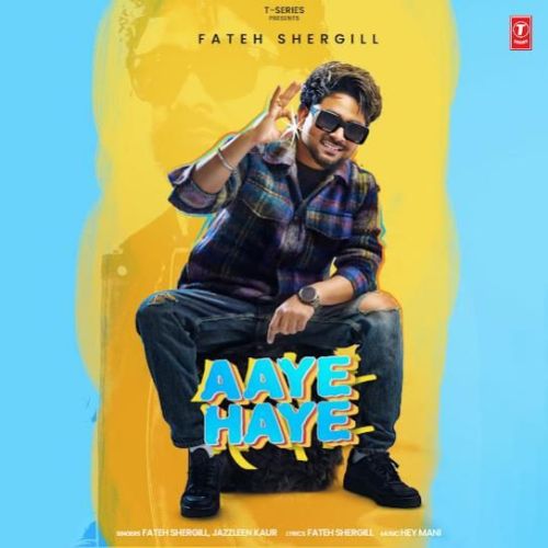 Aaye Haye Fateh Shergill Mp3 Song Free Download