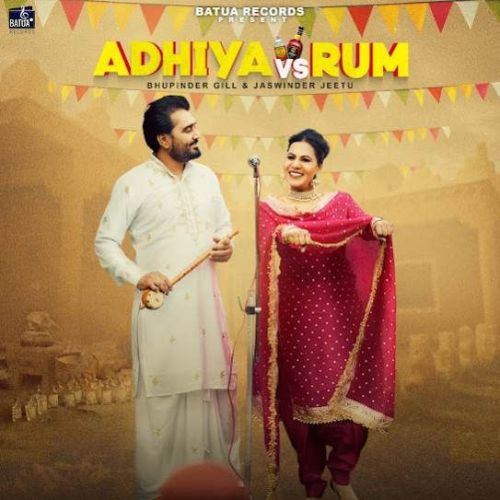 Adhiya Vs Rum Bhupinder Gill Mp3 Song Free Download