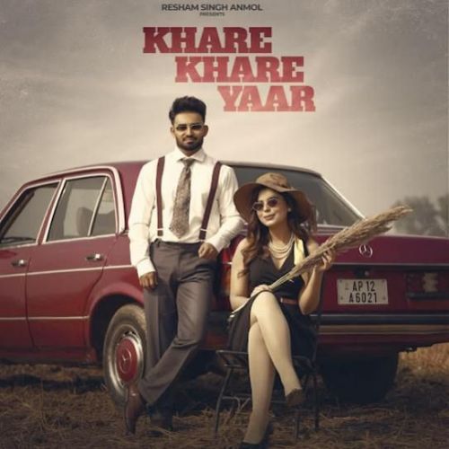 Khare Khare Yaar Resham Singh Anmol Mp3 Song Free Download