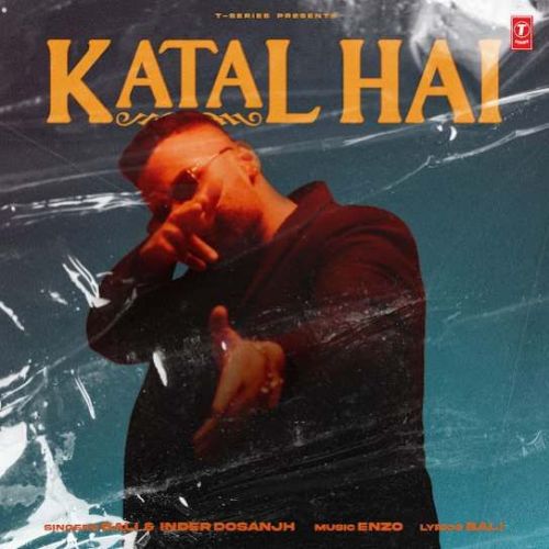 Katal Hai Bali, Inder Dosanjh Mp3 Song Free Download