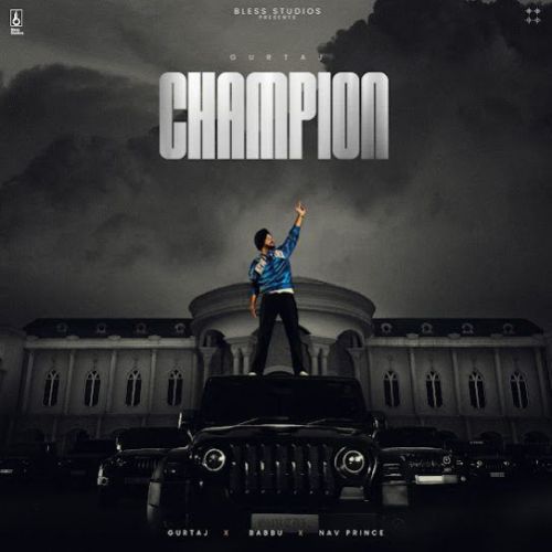 Champion Gurtaj Mp3 Song Free Download