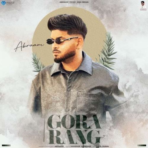 Gora Rang Abraam Mp3 Song Free Download