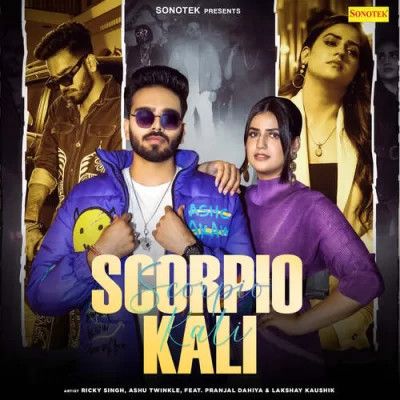 Scorpio Kali Ricky Singh, Ashu Twinkle Mp3 Song Free Download