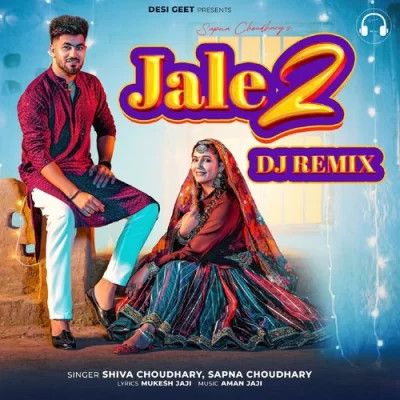 Jale 2 (DJ Remix) Shiva Choudhary Mp3 Song Free Download