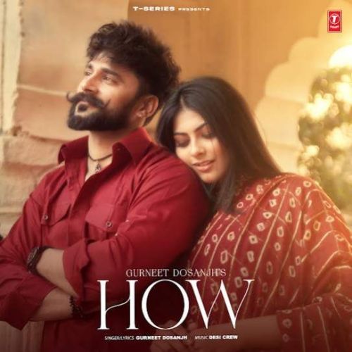 How Gurneet Dosanjh Mp3 Song Free Download