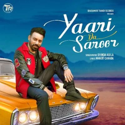 Yaari Da Saroor Bhinda Aujla Mp3 Song Free Download