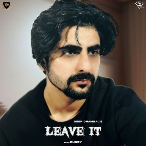 Leave it Deep Chambal Mp3 Song Free Download