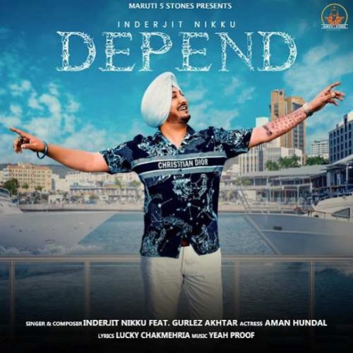 Depend Inderjit Nikku Mp3 Song Free Download