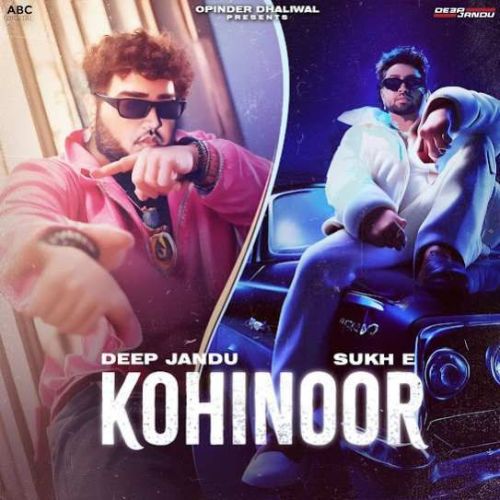 Kohinoor Deep Jandu Mp3 Song Free Download