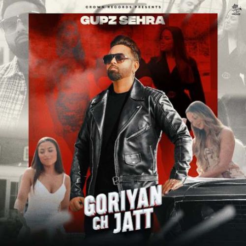 Goriyan Ch Jatt Gupz Sehra Mp3 Song Free Download