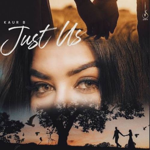 Just Us Kaur B Mp3 Song Free Download