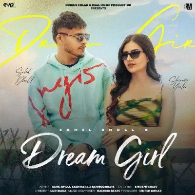 Dream Girl Sahil Dhull Mp3 Song Free Download