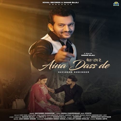 Aina Dass De Davinder Kohinoor Mp3 Song Free Download