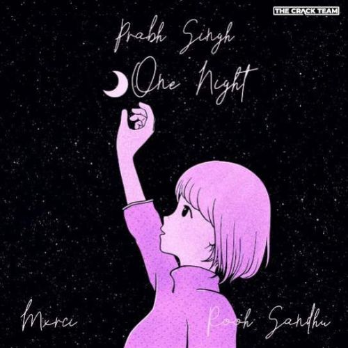 One Night Prabh Singh Mp3 Song Free Download