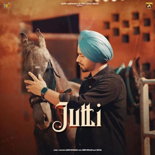 Jutti Lakhi Ghuman Mp3 Song Free Download