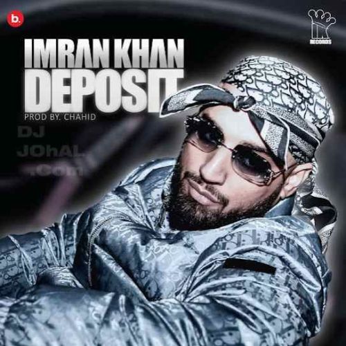 Deposit Imran Khan Mp3 Song Free Download