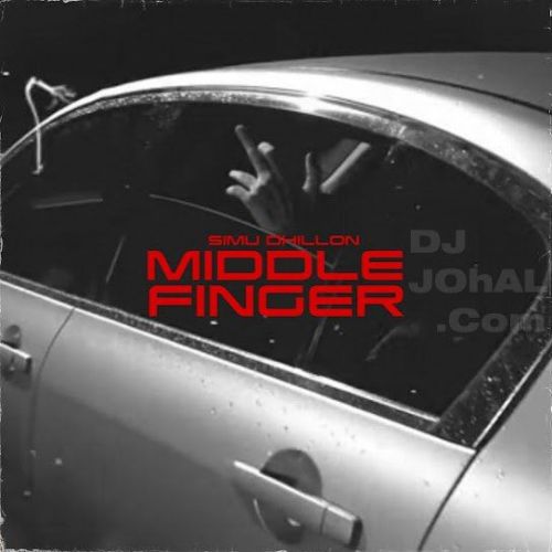 Middle Finger Simu Dhillon Mp3 Song Free Download