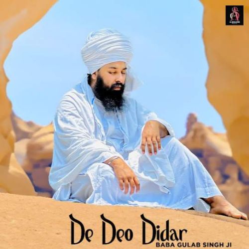 De Deo Didar Baba Gulab Singh Ji Mp3 Song Free Download