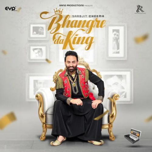 Bhangre Da King Sarbjit Cheema, Gurlej Akhtar Mp3 Song Free Download