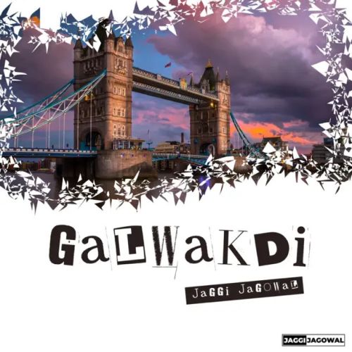 Galwakdi Jaggi Jagowal Mp3 Song Free Download