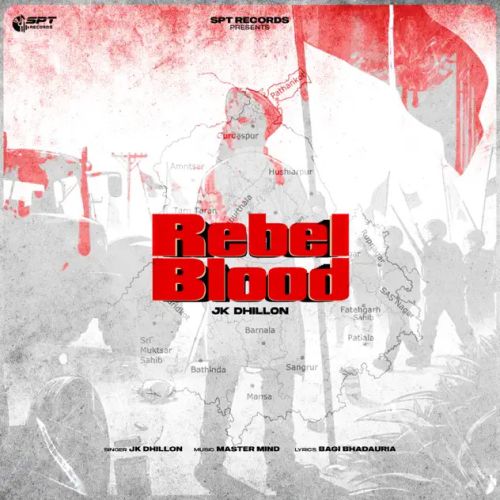 Rebel Blood JK Dhillon Mp3 Song Free Download