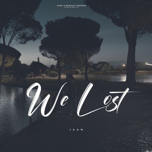 We Lost Jaan Mp3 Song Free Download