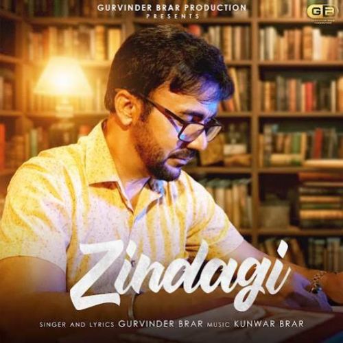 Zindagi Gurvinder Brar Mp3 Song Free Download