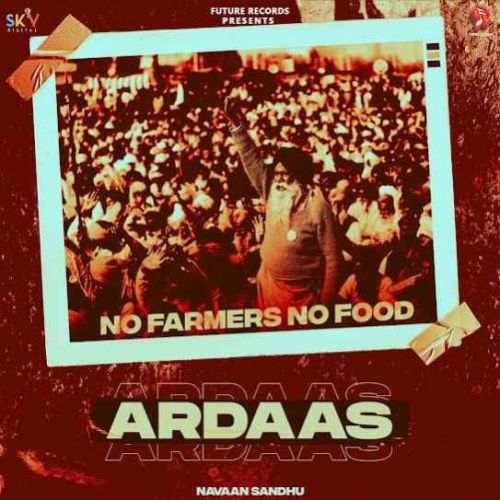 Ardaas (No Farmers No Food) Navaan Sandhu Mp3 Song Free Download