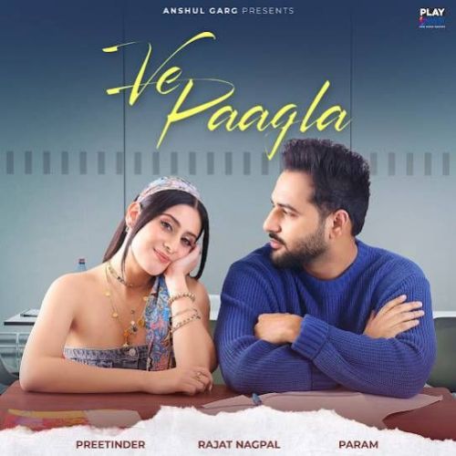 Ve Paagla Preetinder Mp3 Song Free Download